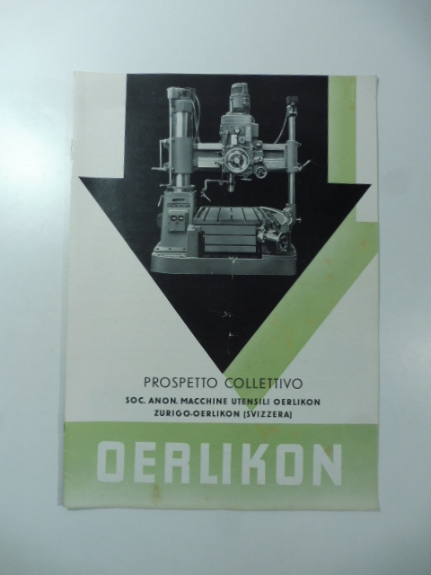 Oerlikon. Prospetto collettivo. Soc. An. macchine utensili Oerlikon. Zurigo
